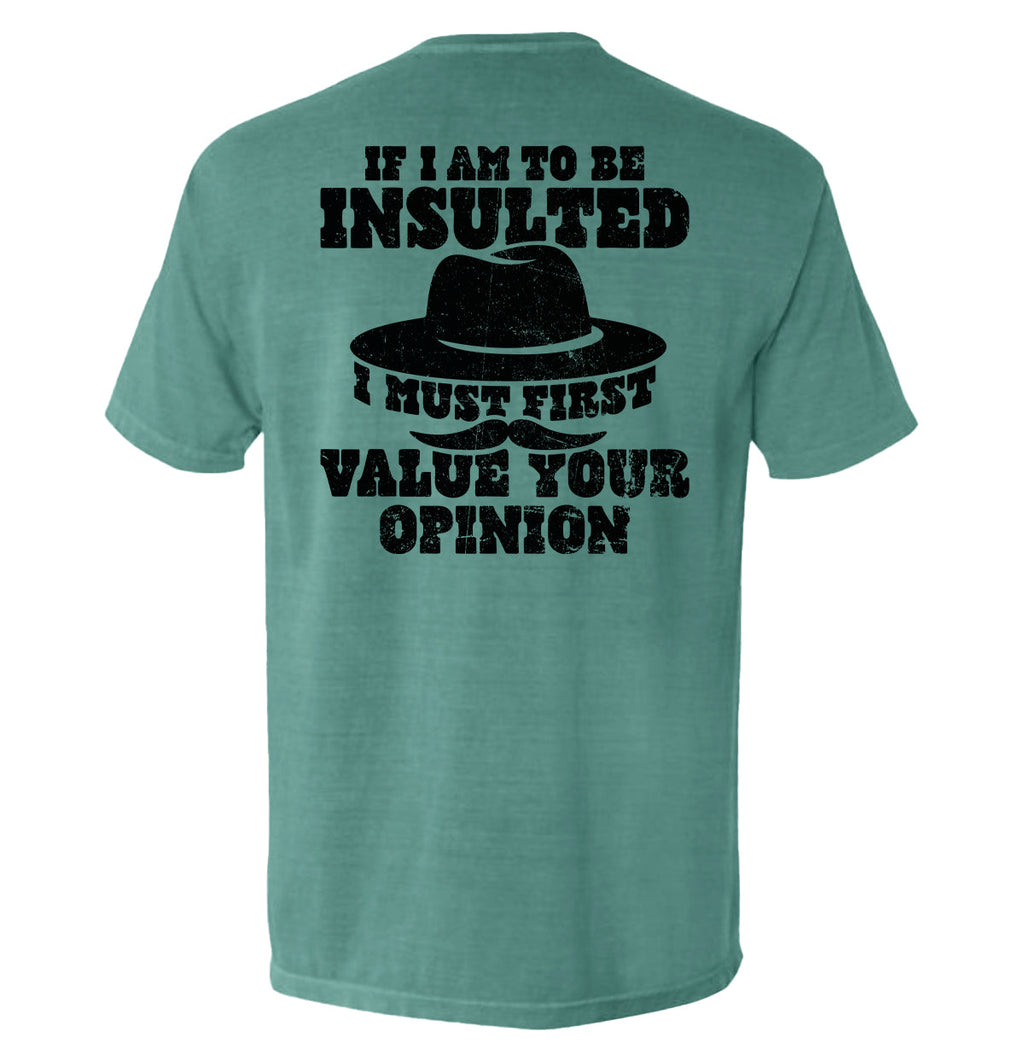 If I Am To Be Insulted